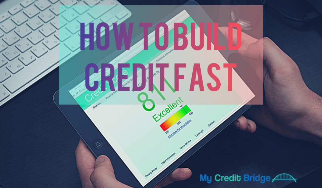 HOW TO BUILD CREDIT FAST