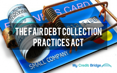 The Fair Debt Collection Practices Act